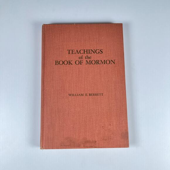 TEACHINGS OF THE BOOK OF MORMON Bocks By WILLIAM E. BERRETT 1962 vintage book